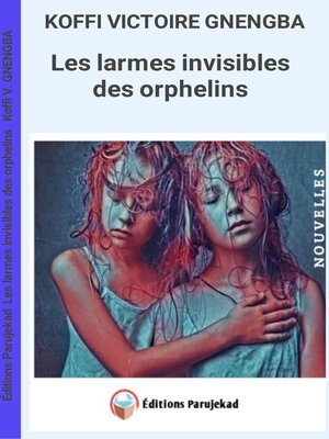 cover image of Les larmes invisibles des orphelins